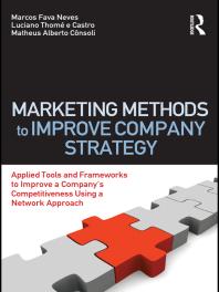 Marketing Methods to Improve Company Strategy : Applied Tools and Frameworks to Improve a Company's Competitiveness Using a Network Approach
