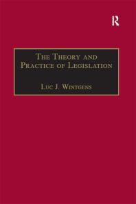The Theory and Practice of Legislation : Essays in Legisprudence