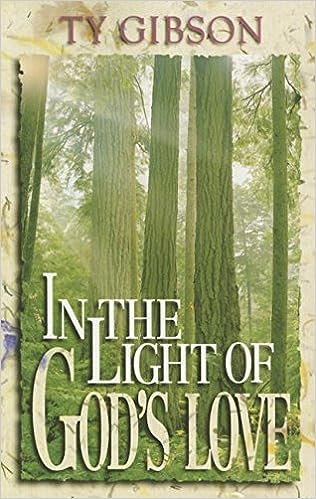 In the Light of God's Love: a look at the Christian life