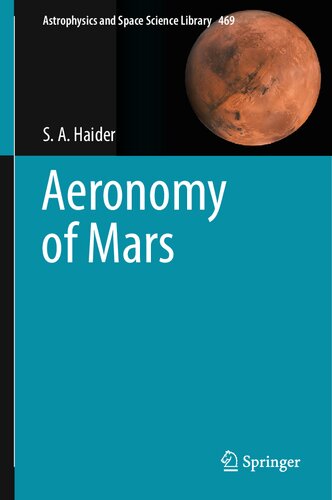 Aeronomy of Mars (Astrophysics and Space Science Library, 469)