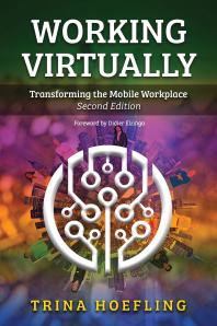 Working Virtually : Transforming the Mobile Workplace
