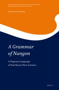 A Grammar of Nungon : A Papuan Language of Northeast New Guinea