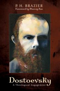 Dostoevsky : A Theological Engagement