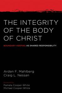 The Integrity of the Body of Christ : Boundary Keeping as Shared Responsibility