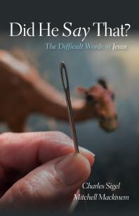 Did He Say That? : The Difficult Words of Jesus