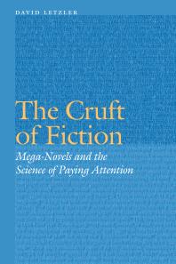 The Cruft of Fiction : Mega-Novels and the Science of Paying Attention