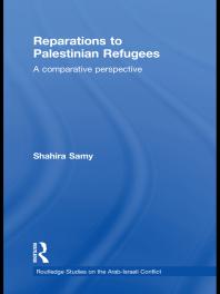 Reparations to Palestinian Refugees : A Comparative Perspective