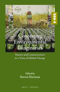 Contesting Environmental Imaginaries : Nature and Counternature in a Time of Global Change