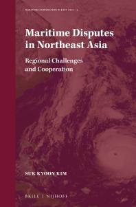 Maritime Disputes in Northeast Asia : Regional Challenges and Cooperation