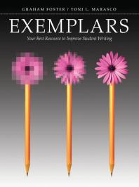 Exemplars : Your Best Resource to Improve Student Writing