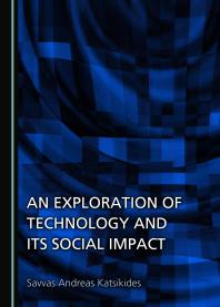 An Exploration of Technology and its Social Impact