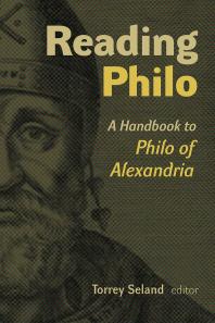 Reading Philo : A Handbook to Philo of Alexandria