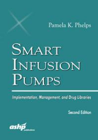 Smart Infusion Pumps: Implementation, Management, and Drug Libraries