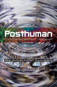 Posthuman : Consciousness and Pathic Engagement