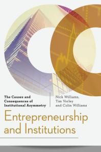 Entrepreneurship and Institutions : The Causes and Consequences of Institutional Asymmetry