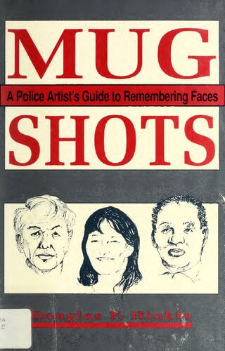 Mug Shots: A Police Artist's Guide to Remembering Faces