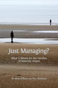 Just Managing? : What It Means for the Families of Austerity Britain