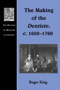 The Making of the Dentiste, C. 1650-1760