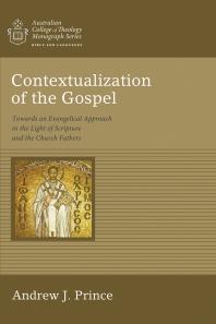 Contextualization of the Gospel : Towards an Evangelical Approach in the Light of Scripture and the Church Fathers
