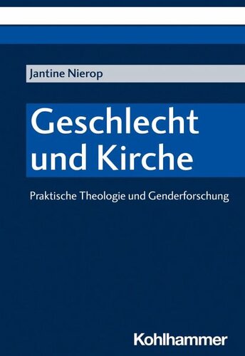 Geschlecht und Kirche: Praktische Theologie und Genderforschung