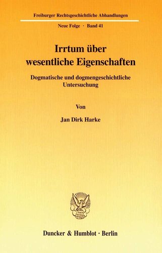 Irrtum Uber Wesentliche Eigenschaften: Dogmatische Und Dogmengeschichtliche Untersuchung