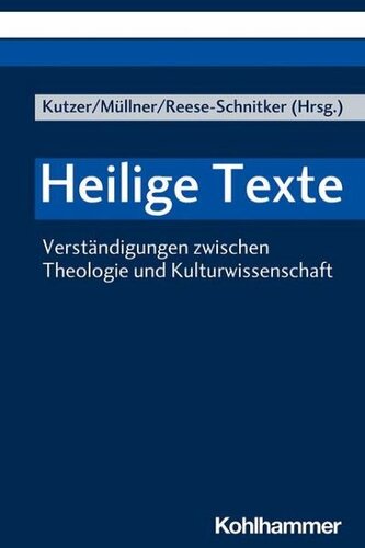 Heilige Texte: Verständigungen zwischen Theologie und Kulturwissenschaft