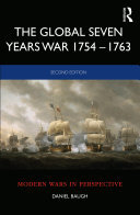 The Global Seven Years War 1754–1763: Britain and France in a Great Power Contest