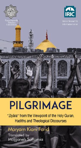 Pilgrimage-Ziyara-from-the-Viewpoint-of-the-Holy-Quran-Hadiths-and-Theological-Discourses