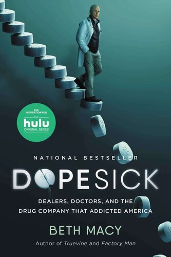 Dopesick: Dealers, Doctors, and the Drug Company That Addicted America