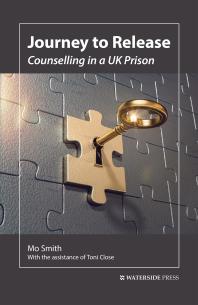Journey to Release : Counselling in a UK Prison