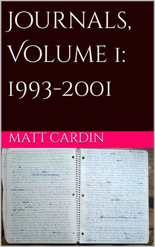 Journals, Volume 1: 1993-2001