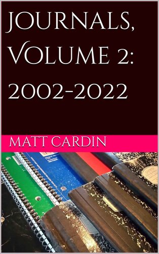 Journals, Volume 2: 2002-2022