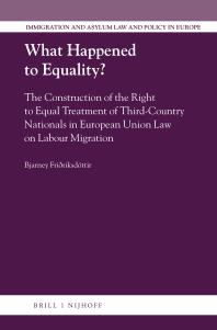 What Happened to Equality? : The Construction of the Right to Equal Treatment of Third-Country Nationals in European Union Law on Labour Migration