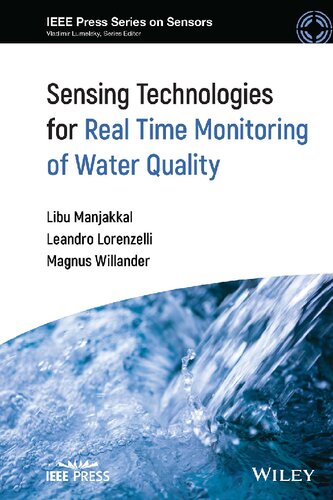 Sensing Technologies for Real Time Monitoring of Water Quality (IEEE Press Series on Sensors) [Team-IRA]