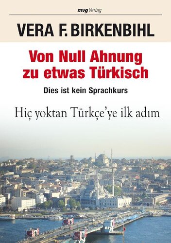 Von Null Ahnung zu etwas Türkisch. Dies ist kein Sprachkurs