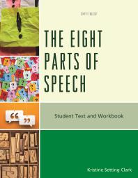 The Eight Parts of Speech : Student Text and Workbook
