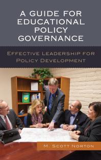 A Guide for Educational Policy Governance : Effective Leadership for Policy Development