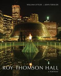 Roy Thomson Hall : A Portrait