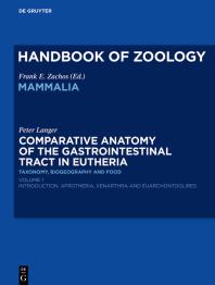 Comparative Anatomy of the Gastrointestinal Tract in Eutheria I : Taxonomy, Biogeography and Food: Afrotheria, Xenarthra and Euarchontoglires