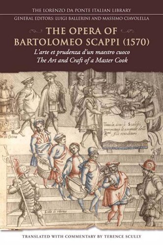 The Opera of Bartolomeo Scappi (1570): L'arte Et Prudenza D'un Maestro Cuoco (the Art and Craft of a Master Cook)