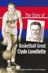 The Story of Basketball Great Clyde Lovellette