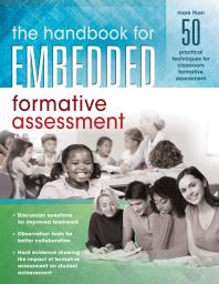 Handbook for Embedded Formative Assessment : (a Practical Guide to Formative Assessment in the Classroom)