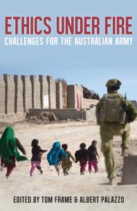 Ethics Under Fire : Challenges for the Australian Army