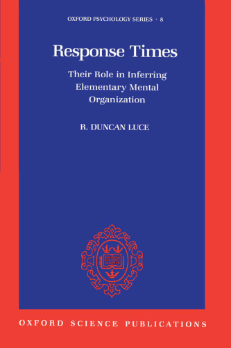 Response Times: Their Role in Inferring Elementary Mental Organization