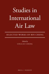 Studies in International Air Law : Selected Works of Bin Cheng