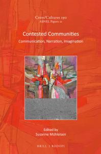 Contested Communities : Communication, Narration, Imagination