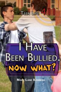 I Have Been Bullied. Now What?