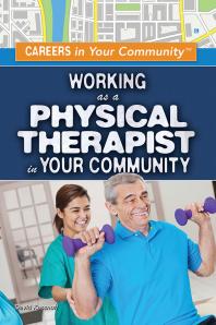 Working As a Physical Therapist in Your Community