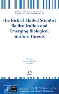 The Risk of Skilled Scientist Radicalization and Emerging Biological Warfare Threats