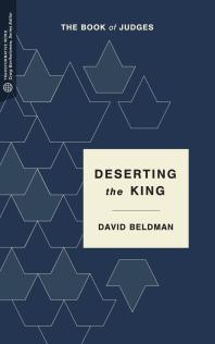 Deserting the King : The Book of Judges